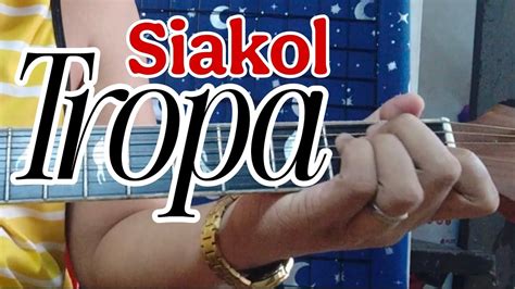 jinakol ko tropa ko|TROPA CHORDS by Siakol @ Ultimate.